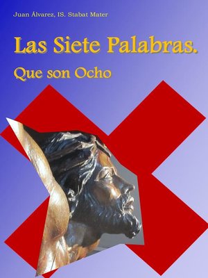 cover image of Las Siete Palabras Que Son Ocho